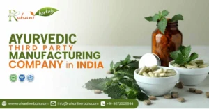 Ayurvedic Third-Party Manufacturing Company Ayurvedic Third-Party Manufacturing Company In India