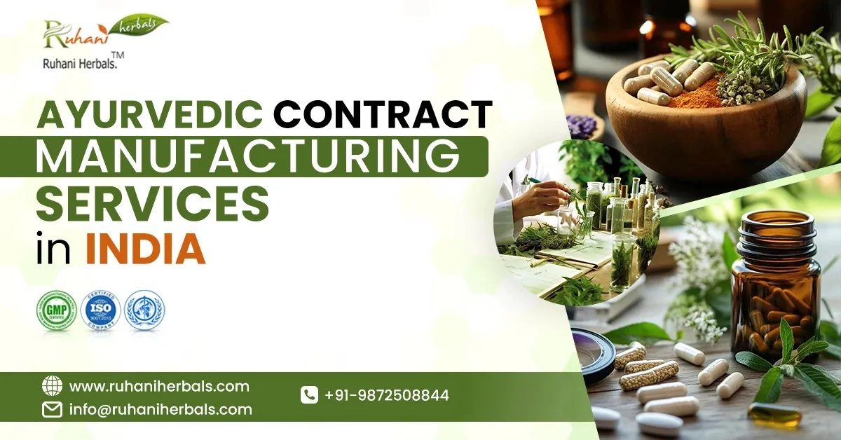Ayurvedic Contract Manufacturing Services Contract Ayurvedic Manufacturing Services