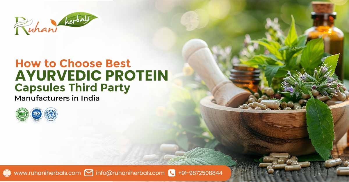 Ayurvedic Protein Capsule Third-Party Manufacturers