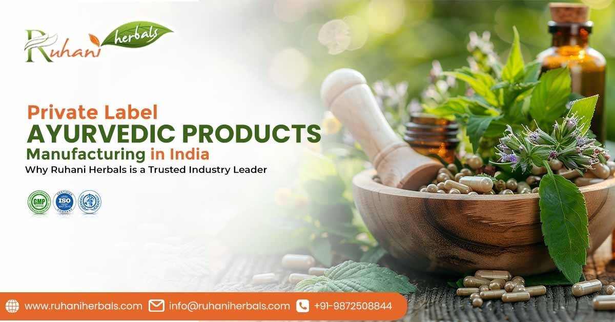 Private Label Manufacturer of Ayurvedic & Herbal Products